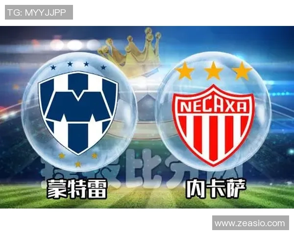 蒙特雷与拿加沙的精彩对决揭示足球战术与团队合作的魅力